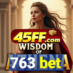 763 bet
